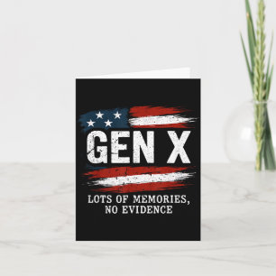 Gen X Lots Of Memories No Evidence Usa Flag Humor  Card