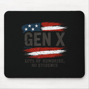 Gen X Lots Of Memories No Evidence Usa Flag Humor  Mouse Mat