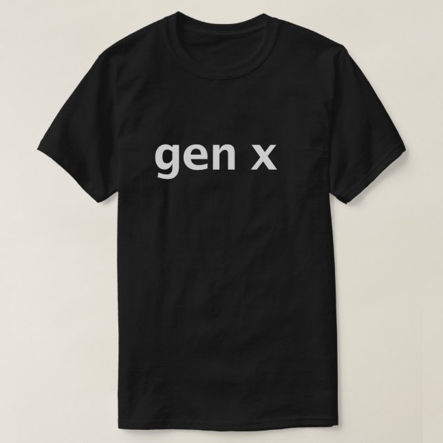 Gen X Minimal Typography T-Shirt (Design Front)