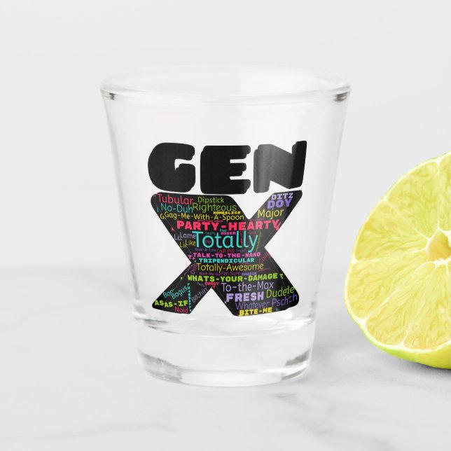 Gen X Phrases Shot Glass (Front)
