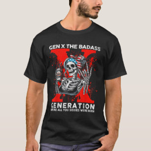Gen X The Bad Generation Skull Retro Quote  T-Shirt