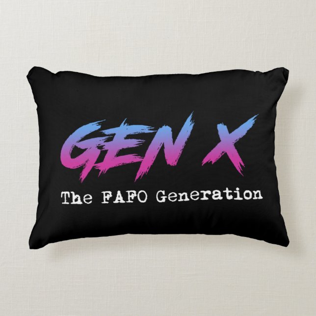Gen X - The FAFO Generation Decorative Cushion (Front)