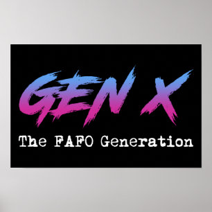 Gen X - The FAFO Generation Poster