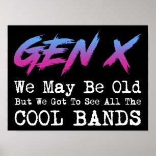 Gen X - We Got To See All The Cool Bands Poster