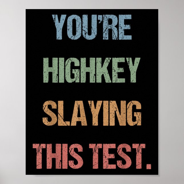 Gen Z Bruh Testing Day Teachers Youre Highkey Slay Poster (Front)