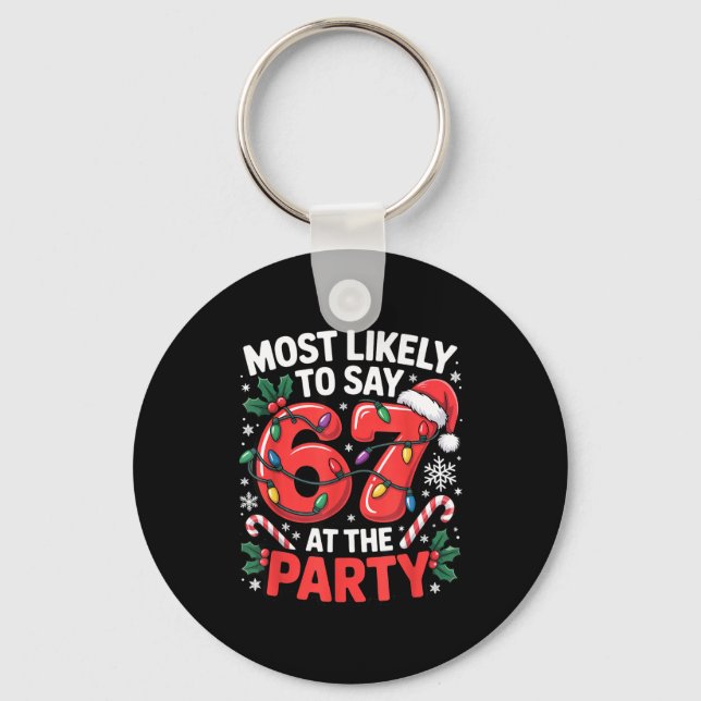 Gen Z Christmas Meme For Most Likely To Say 6 7  Key Ring (Front)