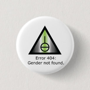 Gender 404 3 cm round badge