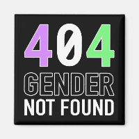 Gender 404 Magnet
