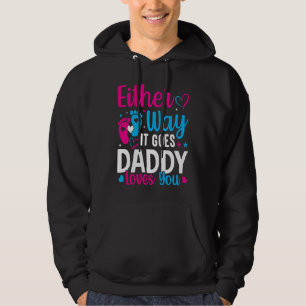 Gender Announcement Either Way it Goes Daddy Love Hoodie