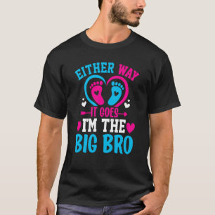 Gender Announcement Either Way it goes I'm The Big T-Shirt