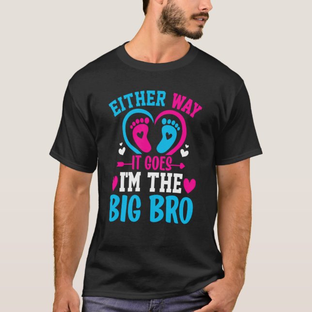 Gender Announcement Either Way it goes I'm The Big T-Shirt (Front)