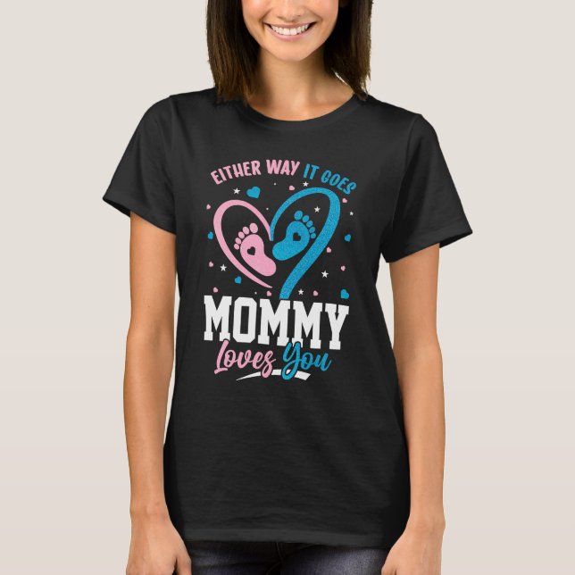 Gender Announcement  Either Way it Goes Mummy Love T-Shirt (Front)