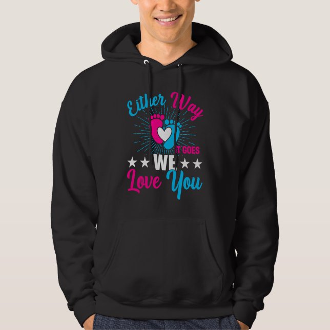 Gender Announcement  Either Way it Goes We Love yo Hoodie (Front)