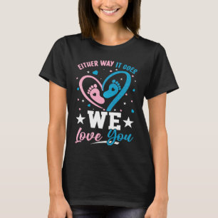 Gender Announcement Either Way it Goes We Love yo T-Shirt