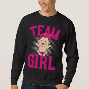 Gender Announcement Team Girl Baby Party Reveal P Sweatshirt