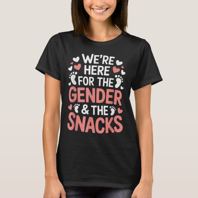 Gender Announcement, We're Here For The Gender &am T-Shirt (Front)