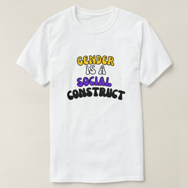 Gender Is A Social Construct T-Shirt (Design Front)