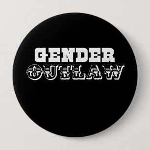 Gender Outlaw  (Pickup Line) 10 Cm Round Badge