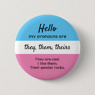 Gender Pronouns Button - They, them Pronouns