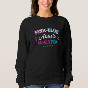 Gender Reveal Abuela Baby Shower Grandma Sweatshirt