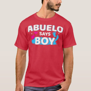 Gender reveal abuelo says boy matching family baby T-Shirt