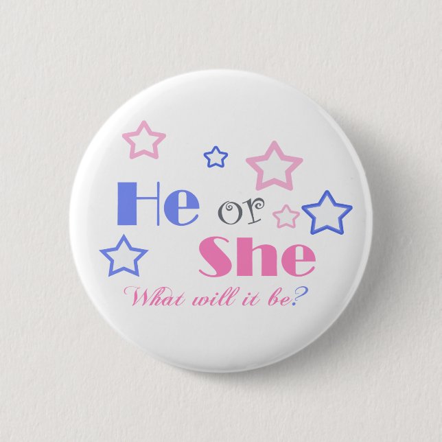 Gender reveal baby shower he or she baby shower 6 cm round badge (Front)