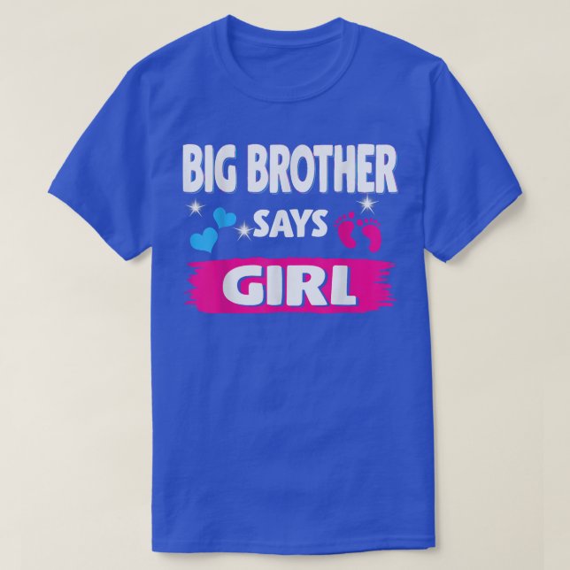 Gender Reveal Big Brother Says Girl Matching Famil T-Shirt (Design Front)