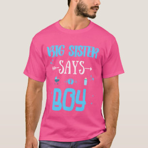 Gender Reveal Big Sister Says Boy Baby Party Match T-Shirt
