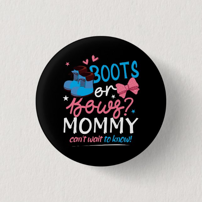 Gender Reveal Boots Bows Mummy Cant Wait To Know B 3 Cm Round Badge (Front)