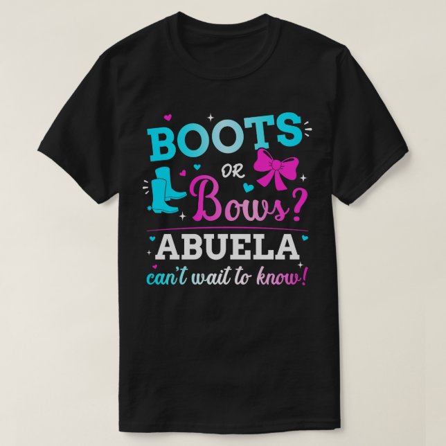 Gender reveal boots or bows abuela matching baby p T-Shirt (Design Front)