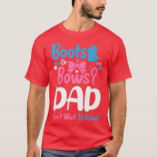 Gender Reveal Boots or Bows Dad Baby Announcement T-Shirt
