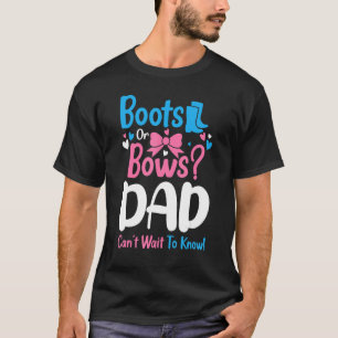 Gender Reveal Boots Or Bows Dad Baby Announcement T-Shirt
