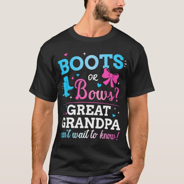 Gender reveal boots or bows great grandpa baby par T-Shirt (Front)