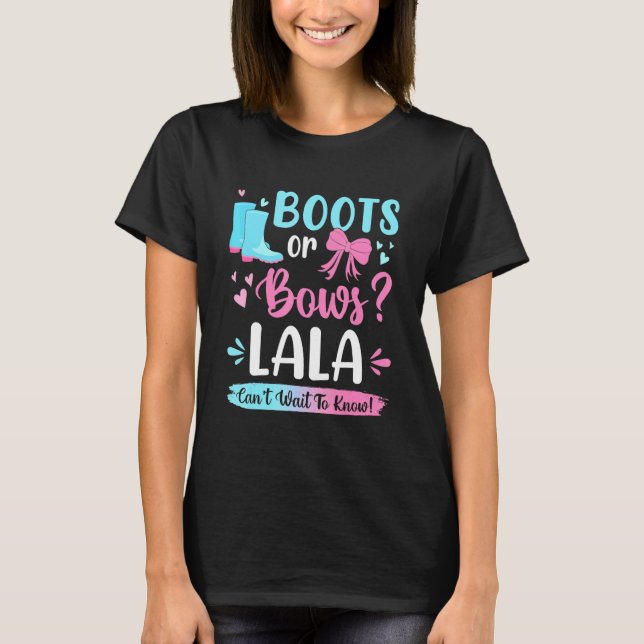 Gender Reveal Boots Or Bows Lala Matching Baby Par T-Shirt (Front)