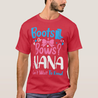 Gender Reveal Boots or Bows Nana Baby Announcement T-Shirt