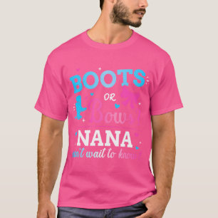 Gender Reveal Boots Or Bows Nana Matching Baby Par T-Shirt
