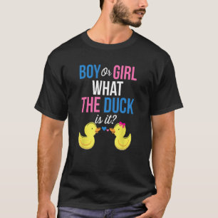 Gender Reveal Boy Or Girl What The Duck Is It T-Shirt