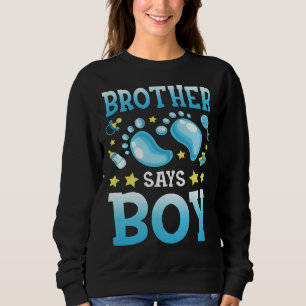 Gender Reveal Brother Says Boy Baby Matching Famil Sweatshirt