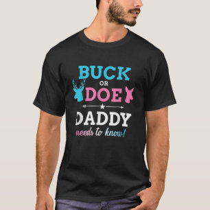 Gender reveal buck or doe daddy matching baby part T-Shirt