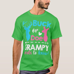 Gender reveal buck or doe Grampy needs to know mat T-Shirt