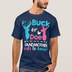 Gender reveal buck or doe Grandmother needs to kno T-Shirt