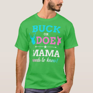 Gender reveal buck or doe mama matching baby party T-Shirt