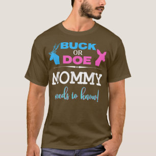 Gender reveal buck or doe Mommy matching Baby Show T-Shirt