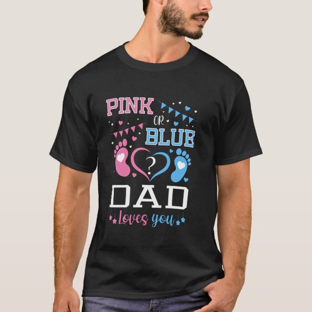 Gender Reveal Dad Cute Family Party Mother s Day H T-Shirt (Front)