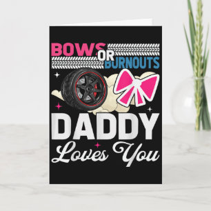 Gender Reveal Dad Est Humor Bows Or Burnouts Daddy Card