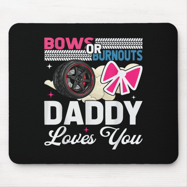 Gender Reveal Dad Est Humour Bows Or Burnouts Dadd Mouse Mat (Front)