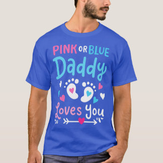 Gender Reveal Daddy Father Pink or Blue T-Shirt