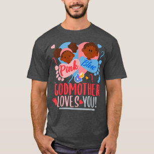 Gender Reveal Ethnic Pink or blue GODMOTHER Loves T-Shirt