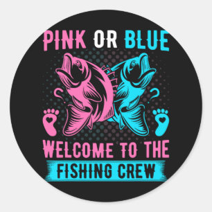 Gender Reveal Fishing Pink Or Blue Welcome To Fish Classic Round Sticker