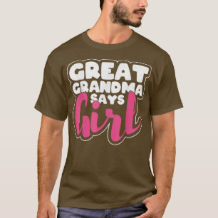 Gender Reveal For Great Grandma Says Girl T-Shirt